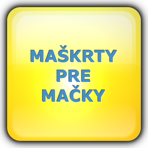 MAŠKRTY PRE MAČKY