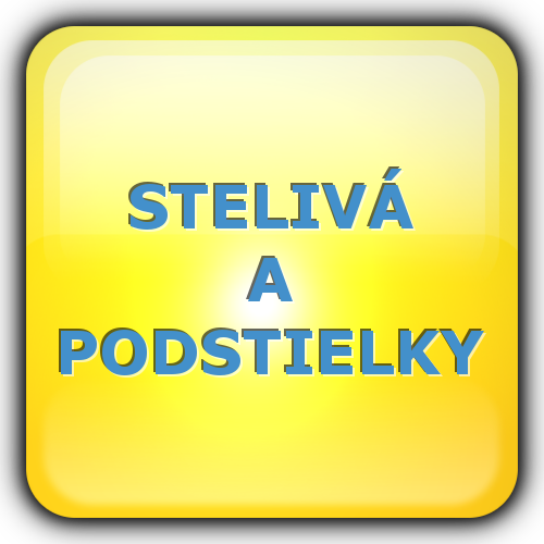 STELIVÁ, PODSTIELKY