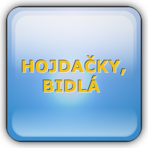 HOJDAČKY, BIDLÁ